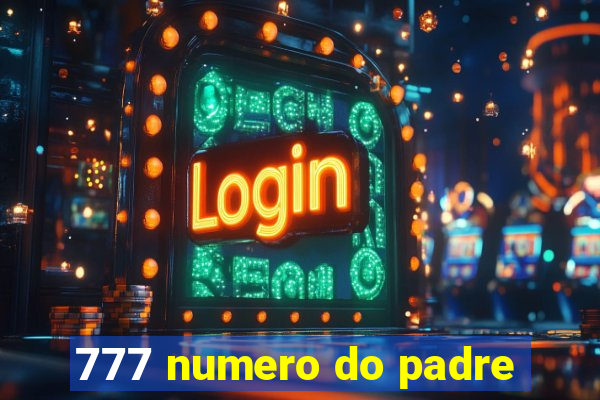 777 numero do padre